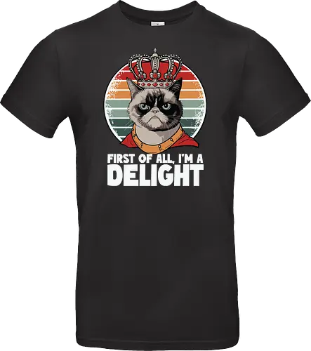 First of all, I'm a delight