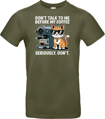 DON'T TALK TO ME BEFORE MY COFFEE SERIOUSLY. DON'T."