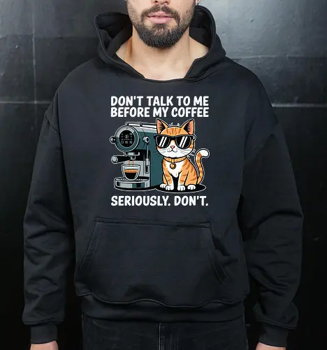 DON'T TALK TO ME BEFORE MY COFFEE SERIOUSLY. DON'T."