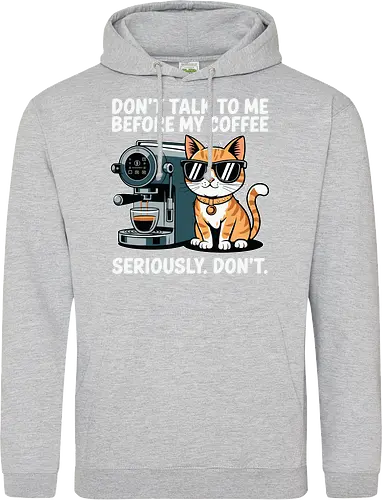 DON'T TALK TO ME BEFORE MY COFFEE SERIOUSLY. DON'T."