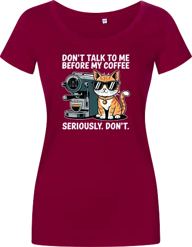 DON'T TALK TO ME BEFORE MY COFFEE SERIOUSLY. DON'T."
