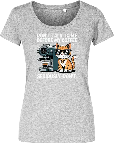 DON'T TALK TO ME BEFORE MY COFFEE SERIOUSLY. DON'T."