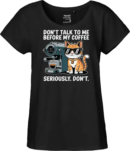 DON'T TALK TO ME BEFORE MY COFFEE SERIOUSLY. DON'T."