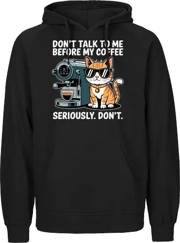 DON'T TALK TO ME BEFORE MY COFFEE SERIOUSLY. DON'T."