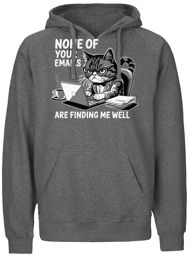 None of your emails are finding me well - cat, laptop, coffee, humor, glasses, desk, emails, cartoon, office, expression - Fairtrade Hoodie
