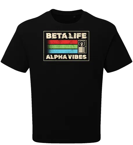 Beta Life Alpha Vibes