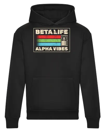 Beta Life Alpha Vibes