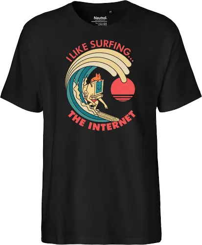 I like surfing... The Internet 