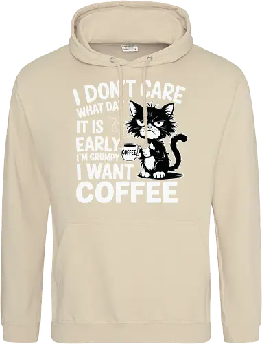 I don't care what day it is early i'm grumpy i want coffee