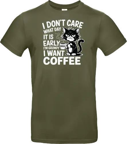 I don't care what day it is early i'm grumpy i want coffee