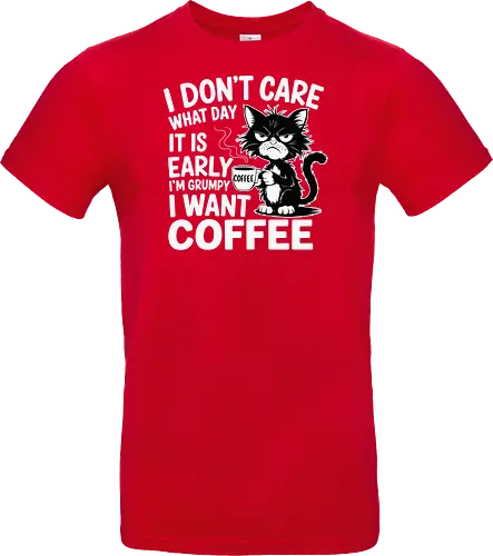 I don't care what day it is early i'm grumpy i want coffee