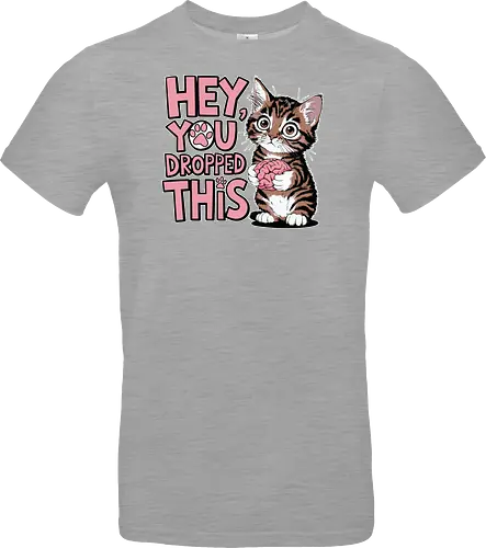 Hey, you dropped this