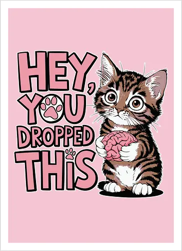 Hey, you dropped this