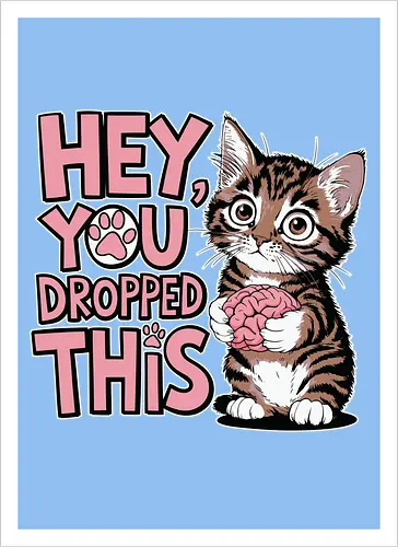 Hey, you dropped this