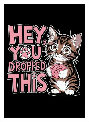 Hey, you dropped this