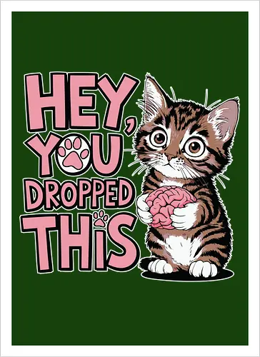 Hey, you dropped this