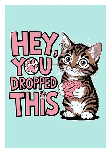 Hey, you dropped this