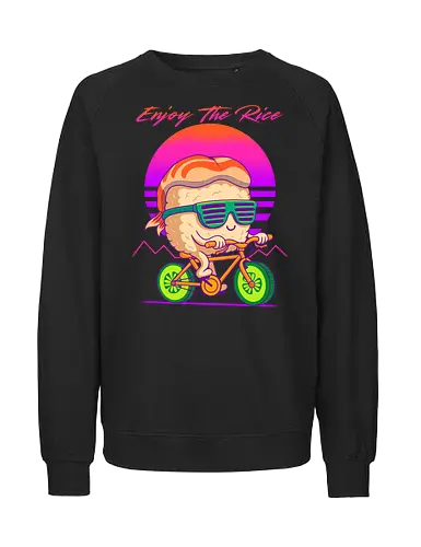 Enjoy The Rice for sushi lovers - sushi, 80s, bike, cycling, food, funny, japanese, nigiri, nostalgia, retro, retrowave, sushi lover, synthwave, tech, vintage - Fairtrade Sweatshirt