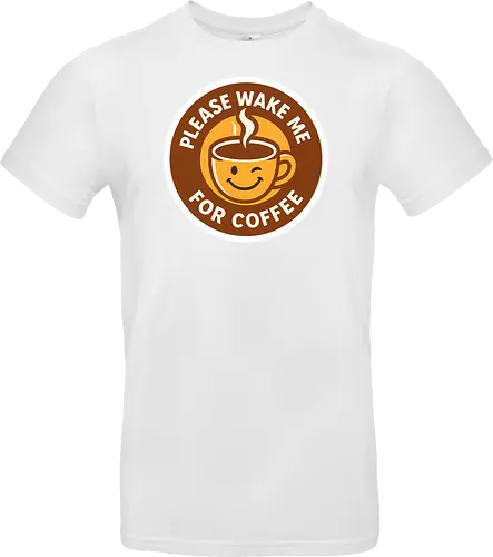 Please wake me for coffee
