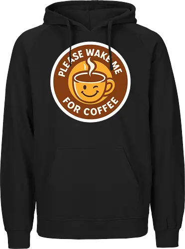Please wake me for coffee