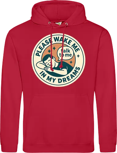 Please wake me in my dreams