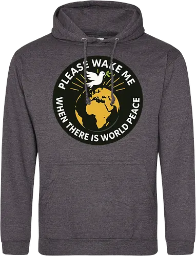 Please wake me when there is world peace
