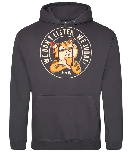 We Don't Listen, We Judge! - cat, animals, cat lovers, funny cat, dont judge, sarcasm, cute cat, tiktok, trend, meme, funny saying, humor, pet, cartoon, funny quote, viral, fyp, social media trend - Standard Hoodie