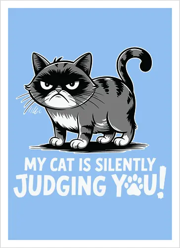 My cat is silently judging you