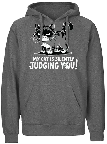 My cat is silently judging you - cat, grumpy, humor, cartoon, typography, paw print, gray, stripes, text, illustration - Fairtrade Hoodie