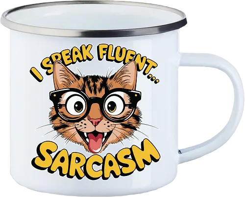 I Speak Fluent... Sarcasm