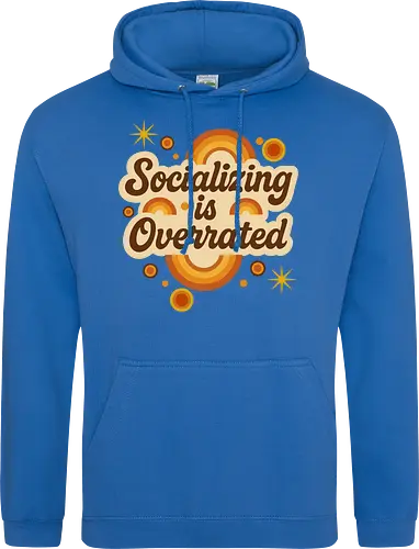 Socializing is Overrated