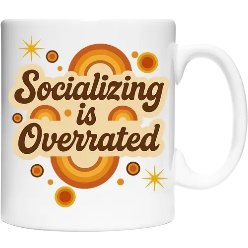 Socializing is Overrated