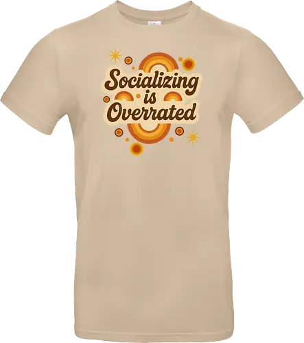 Socializing is Overrated