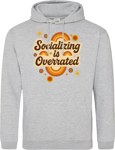 Socializing is Overrated