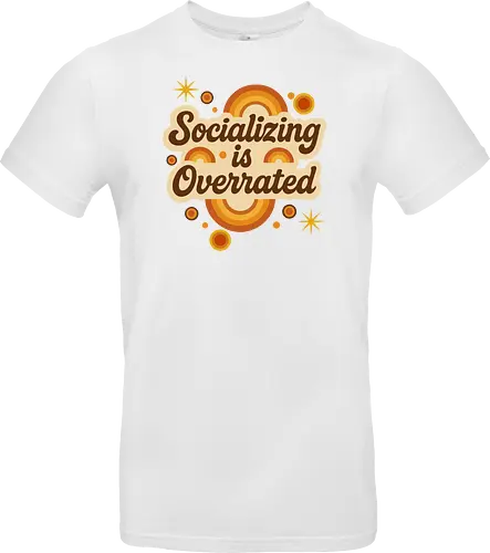 Socializing is Overrated