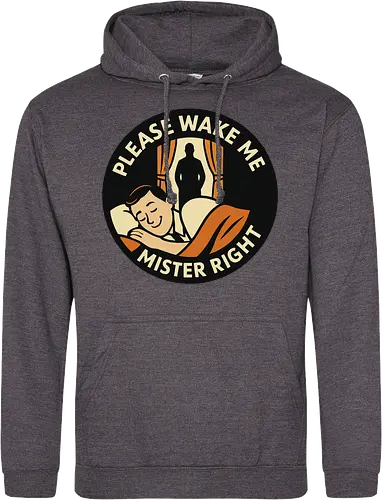 Please wake me, Mister Right