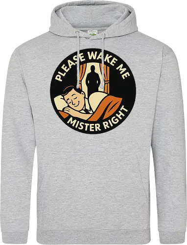 Please wake me, Mister Right