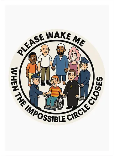 Please wake me when the impossible circle closes