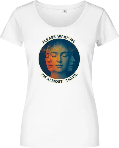 Please wake me. I’m almost there.