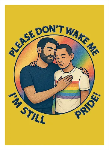 Please don’t wake me – I’m still Pride!