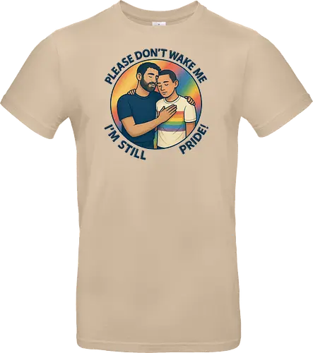 Please don’t wake me – I’m still Pride!