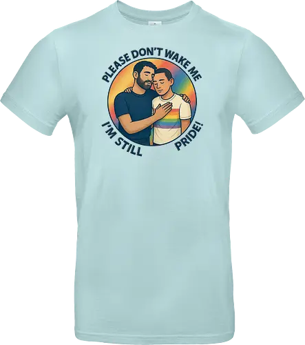 Please don’t wake me – I’m still Pride!