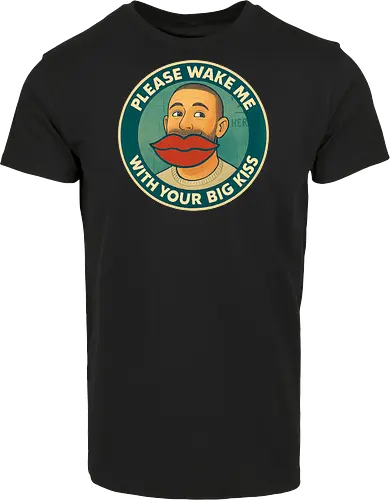 Please wake me – with your big kiss