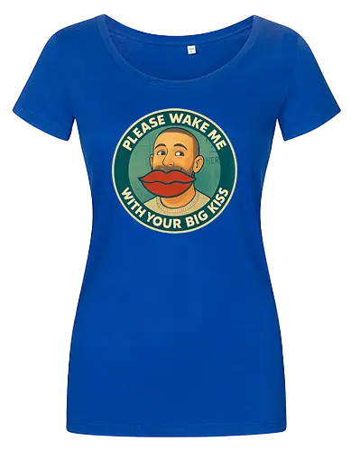 Please wake me – with your big kiss
