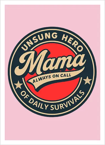 Mama, Always On Call