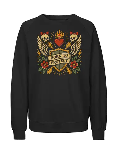 Born to Protect - shield, protection, wings, heart, skulls, bows, flowers, flames, bold, design - Fairtrade Sweatshirt