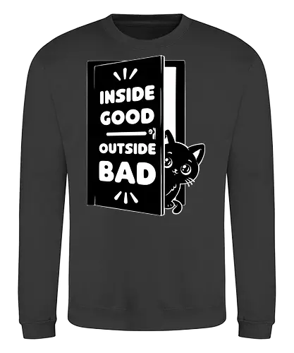 Outside is Bad - Black Cat, cat, pet, irony, sarcasm, inside, stay inside, dead inside, antisocial, video game, game, games, comfy - Sweatshirt