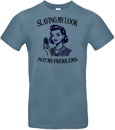 Slaying My Look - slaying my look, not my problems, makeup, glam, beautiful, women poser, sarcastic, sarcasm, funny, humor, retro - Standard T-Shirt