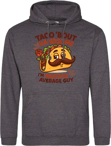 I'm nacho average guy
