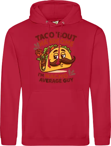 I'm nacho average guy